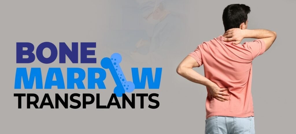 Bone Marrow Transplant